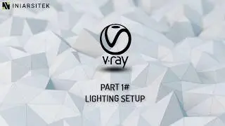 VRAY - Setup Camera & Lighting Interior (PART 1)