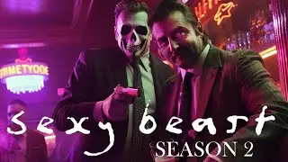 SEXY BEAST Season 2 Teaser 2024