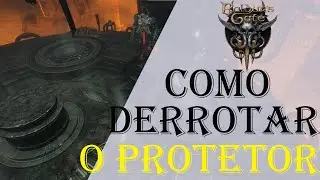 BALDURS GATE 3 - COMO DERROTAR O PROTETOR DA FORJA