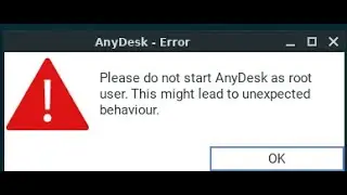 How fix anydesk please do not start AnyDesk as root user  This might lead to unexpected behavour