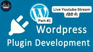 WordPress Plugin Development Live Session Part 1
