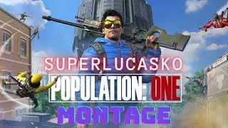 Population: ONE - Unstoppable - Montage