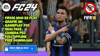 FIFA16 MOD EA SPORTS FC24 ANDROID OFFLINE GRAFIK HD TERBARU