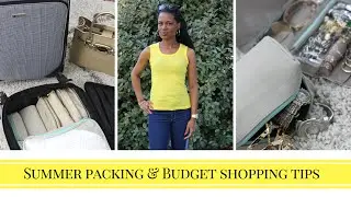 Summer Packing Tips PLUS Budget Fashion Tip