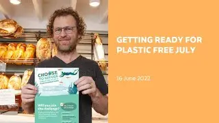 Getting ready for Plastic Free July | 16 June 2022