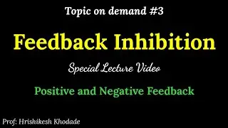 Topic on demand- | Feedback Inhibition | Negative Feedback | Positive Feedback | Homeostasis