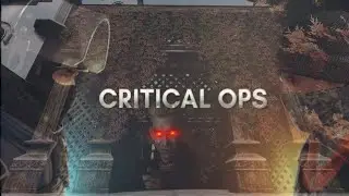 Critical Ops but I’m NOOB