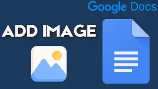 How to Insert Image in Google Docs