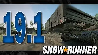 Snowrunner ➤ ПАТЧ 19.1