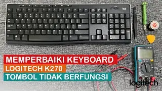 Memperbaiki Keyboard Logitech K270 Beberapa Tombol Tidak Berfungsi