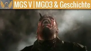Metal Gear Solid V: The Phantom Pain | MGO3 & Geschichte | Spiel-Vorstellung/Showcase