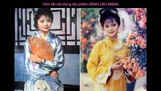 HỒNG LÂU MỘNG - Tóm tắt cốt truyện (phiên bản 2024)