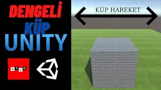 Unity 3D DERS 1 KÜP HAREKETİ