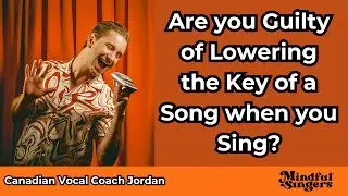 Don't Lower the Key when Singing Ed Sheeran Songs! #SingingLesson w/ #CanadianVocalCoach Jordan