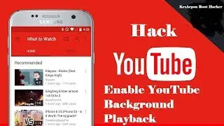 Hack official you tube app /Enable YouTube Background Playback