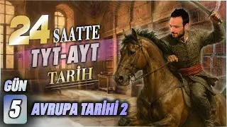 24 SAATTE TYT - AYT  TARİH  5. AVRUPA TARİHİ II - 2025 YKS #tyttarih #ayttarih #24saattetarih