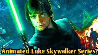 Is Luke Skywalker Getting An Animated Series?