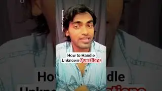 How to Handle unknown questions #shorts #viral #trending