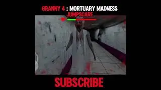 Granny 4 Mortuary Madness | Jumpscares #shorts #ytshorts #granny #youtubeshorts #shortsfeed #viral