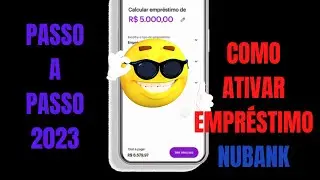 💰 COMO ATIVAR EMPRESTIMO NUBANK PASSO PASSO ATUALIZADO 2023