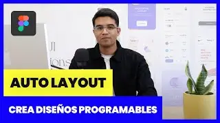 Figma Auto Layout - ¿Cómo crear diseños fáciles de programar?