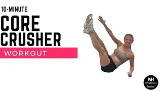 CORE CRUSHER | 10- MINUTE ABS | NO- EQUIPMENT