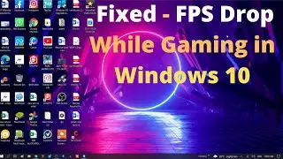 How To Fix FPS Drop While Gaming in Windows 10 || Windows 10 FPS Drop Fix for Gaming