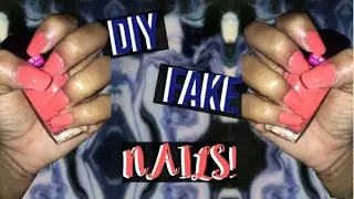 DIY: EASY Fake Nails at HOME! (NO ACRYLIC)