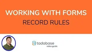 How to automate your workflow with Tadabase Record Rules and Forms