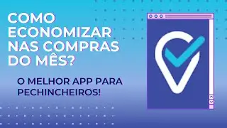 Dica de como economizar nas compras do mês com o App Facily - Parte 01