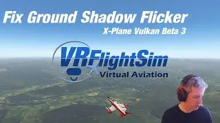 Cloud Shadow Flickering Fix - X-Plane including Vulkan Beta