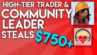 [TF2] GOD TIER Trader steals over $750+