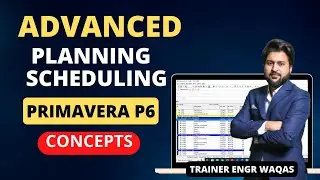 Mastering Project Planning and Scheduling with Primavera P6: Advanced Training Tutorial 