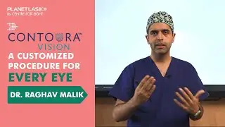 Contoura Vision Procedure Explained: How It Corrects Vision | Dr. Raghav | Planet LASIK