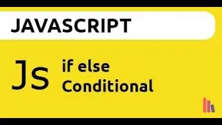 Conditional Statement in JavaScript | If Else Statement