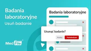 Badania laboratoryjne, usuwanie badania — program do gabinetu: medfile.pl