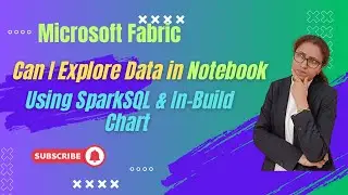 7 Microsoft Fabric : Lakehouse to Notebook with SparkSQL |  #microsoftfabric #powerbi