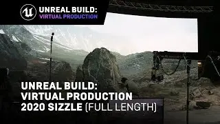 Unreal Build: Virtual Production 2020 Full Length Sizzle | Unreal Engine