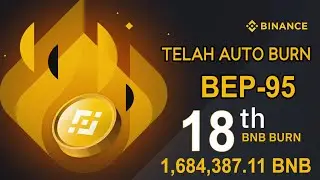 BNB  Burn Ke 18 Diproses Sebanyak 1,684,387.11 BNB