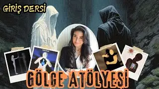 Gölge Çalışması Atölye Dersi - GİRİŞ