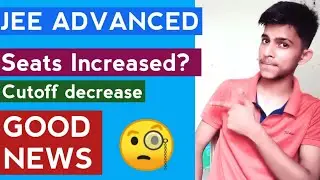 Jee Advanced Result Date, Expected Cutoff, Seats Increased