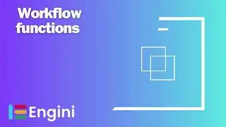 Functions: Workflow Functions  | Engini.io