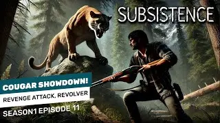 🔥 Surviving a Deadly Cougar Attack & Crafting the Ultimate Revolver! | Subsistence S1 Reboot Ep 11