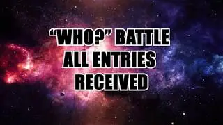 WHO? Battle Entries