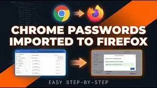 Easy Way To Import Chrome  Passwords Into Firefox!