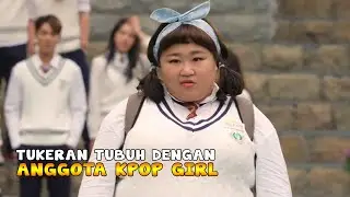 TUKERAN TUBUH DENGAN ANGGOTA KPOP GIRL | ALUR CERITA FILM