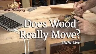 Does Wood Really Move? | TWW Live
