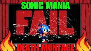 SONIC MANIA: Death Montage