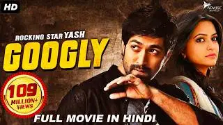 GOOGLY - Blockbuster Hindi Dubbed Action Romantic Movie | Yash Movies Hindi Dubbed | South Movie