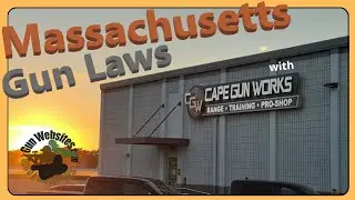 Massachusetts Gun Laws w/ @CapeGunWorks